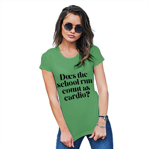 Funny T Shirts For Women Does The School Run Count As Cardio Women's T-Shirt X-Large Green
