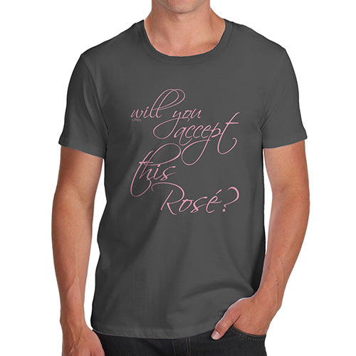 Funny Mens T Shirts Will You Accept This Rose Men's T-Shirt X-Large Dark Grey