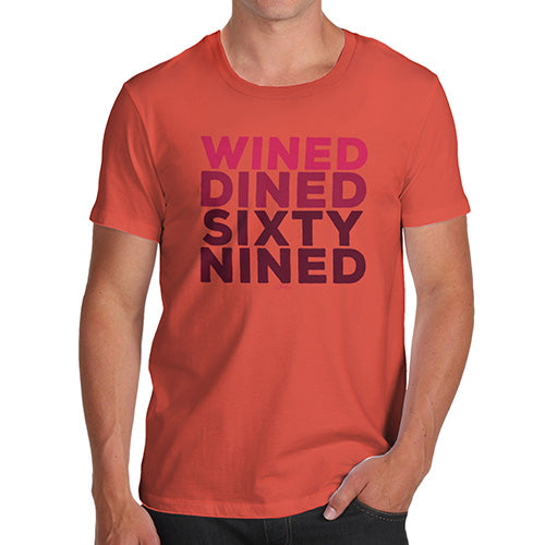 Funny T-Shirts For Guys Wined And Dined Men's T-Shirt Small Orange