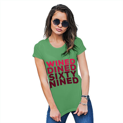 Funny Tshirts For Women Wined And Dined Women's T-Shirt Large Green