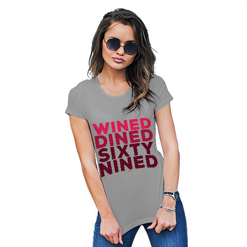 Funny T-Shirts For Women Sarcasm Wined And Dined Women's T-Shirt Small Light Grey