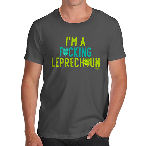 Mens Funny Sarcasm T Shirt I'm A F#cking Leprechaun Men's T-Shirt X-Large Dark Grey