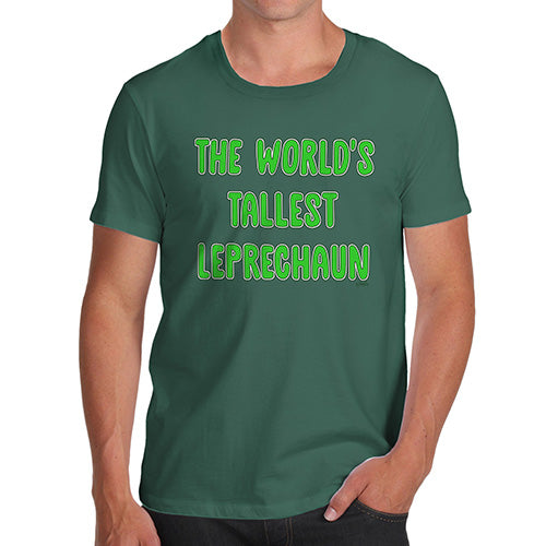 Funny T Shirts For Men The World's Tallest Leprechaun Men's T-Shirt Medium Bottle Green