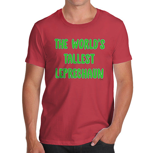 Mens Humor Novelty Graphic Sarcasm Funny T Shirt The World's Tallest Leprechaun Men's T-Shirt Small Red