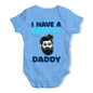 I Have A Beardy Daddy Baby Unisex Baby Grow Bodysuit