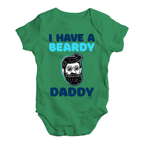 I Have A Beardy Daddy Baby Unisex Baby Grow Bodysuit