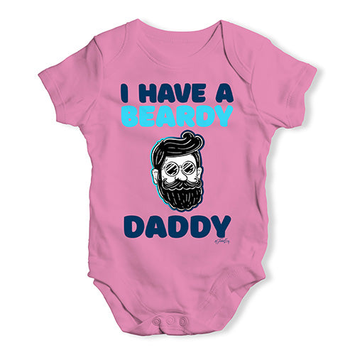 I Have A Beardy Daddy Baby Unisex Baby Grow Bodysuit