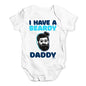 I Have A Beardy Daddy Baby Unisex Baby Grow Bodysuit