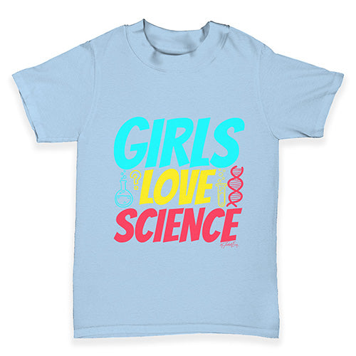 Girls Love Science Baby Toddler T-Shirt