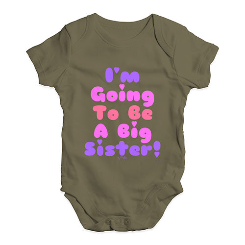 I'm Going To Be A Big Sister! Baby Unisex Baby Grow Bodysuit