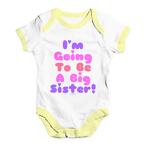 I'm Going To Be A Big Sister! Baby Unisex Baby Grow Bodysuit