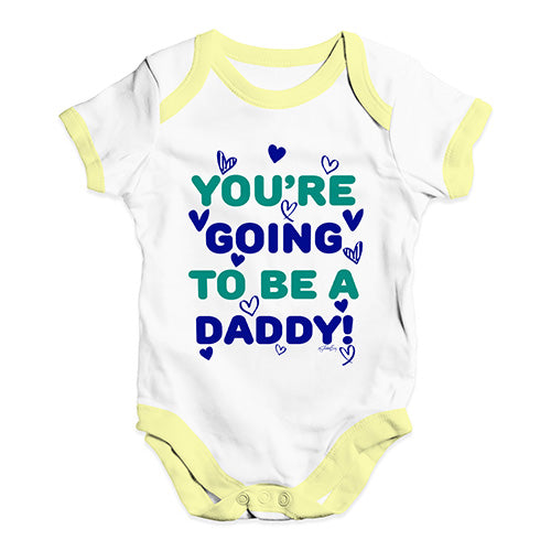 You're Going To Be A Daddy Baby Unisex Baby Grow Bodysuit