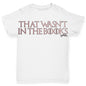 That Wasn?ç?©???¢?ç?¢ãÆ?????¬?ç?¢ãÆ?????¢t In The Book Baby Toddler ALL-OVER PRINT Baby T-shirt