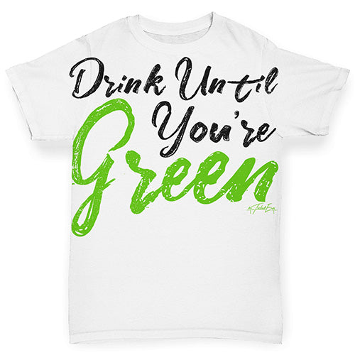 Baby Tshirts Drink Until You're Green Baby Toddler ALL-OVER PRINT Baby T-shirt 6-12 Months White