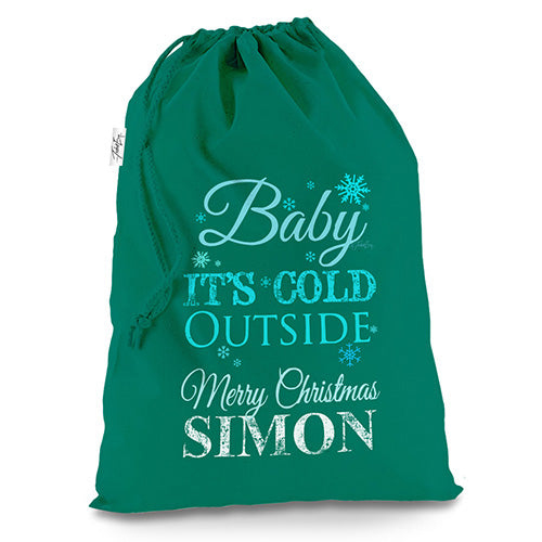 Personalised Baby It's Cold Outside Green Christmas Santa Sack Mail Post Bag
