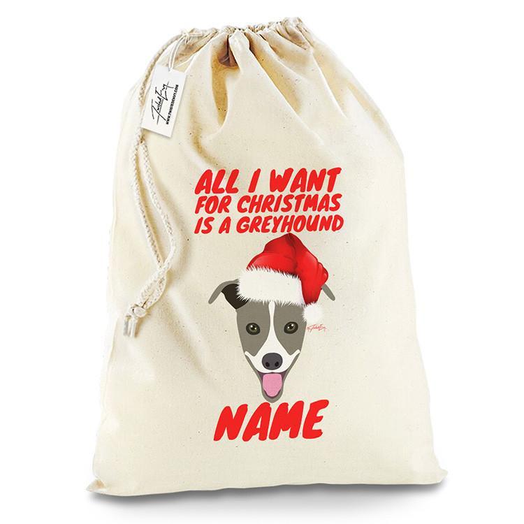 All I Want For Christmas Is A Greyhound Personalised Santa Sack Christmas Stocking