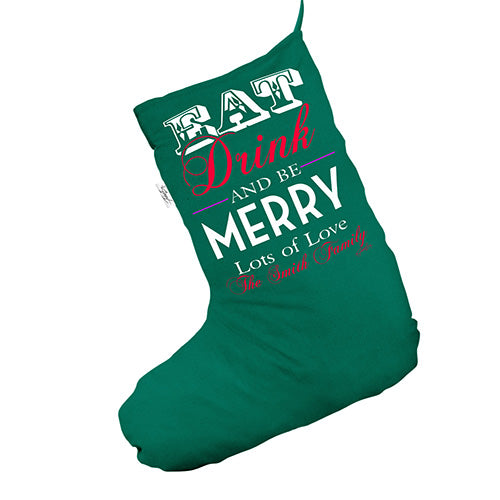 Personalised Eat Drink And Be Merry Green Deluxe Christmas Stocking