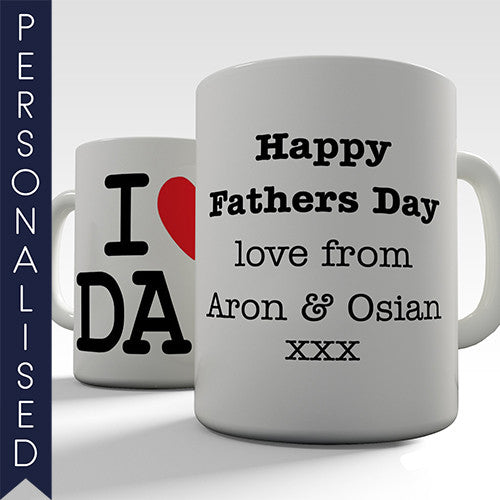 I Love Heart Dad Personalised Mug - Twisted Envy Funny, Novelty and Fashionable tees