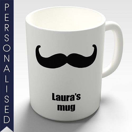 Moustache Personalised Mug - Twisted Envy Funny, Novelty and Fashionable tees