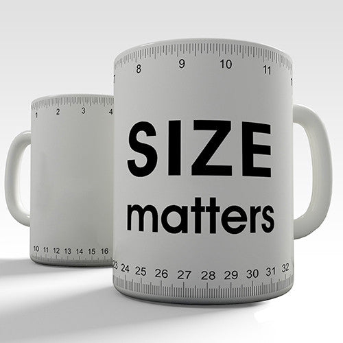 Size Matters Big Measurements Funny Mug