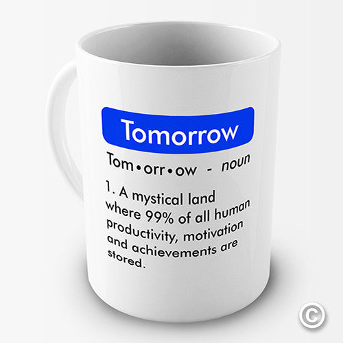 Definition Of Tomorrow Novelty Mug