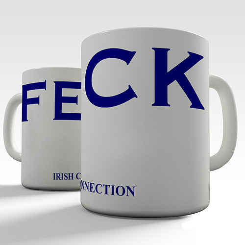 Feck Irish Connection Funny Mug