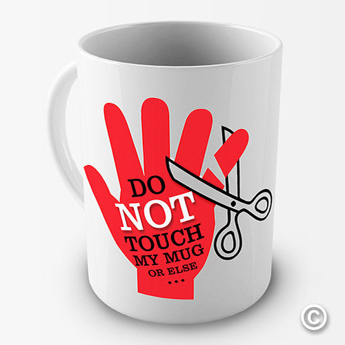 Do Not Touch Funny Mug