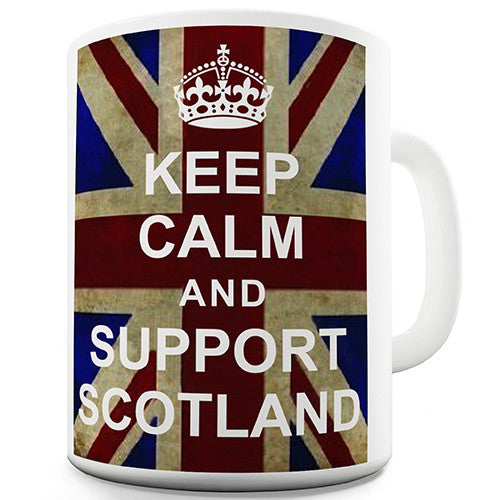 Keep Calm And Support Scotland Novelty Mug