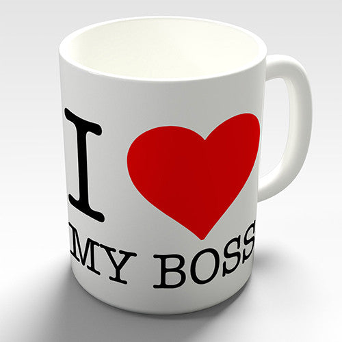 I Love My Boss Novelty Mug