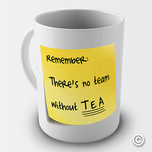 No Team Without Tea Novelty Mug