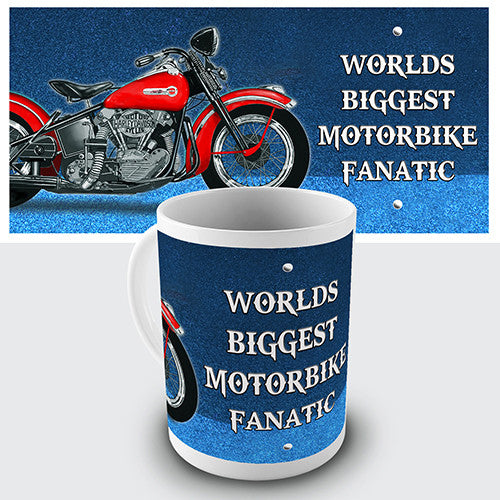 Worlds Biggest Motorbike Fanatic Novelty Mug