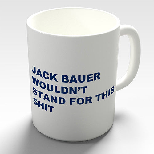 Jack Bauer Wouldn't Stand For This Novelty Mug