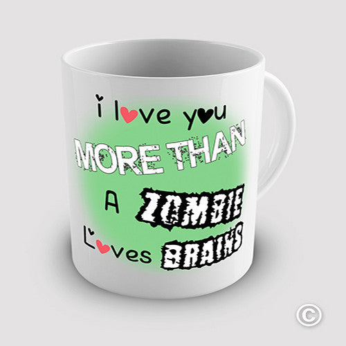 Love Zombie Brains Novelty Mug