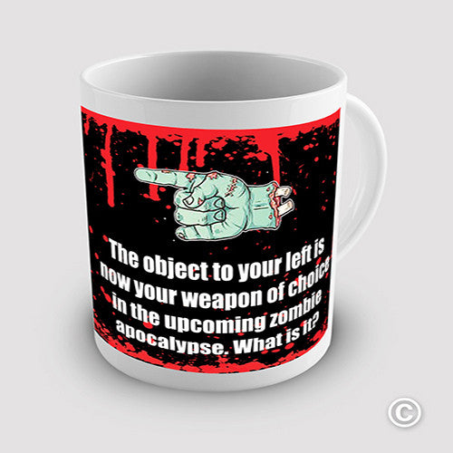 The Object To Your Left Is Your Weapon Novelty Mug