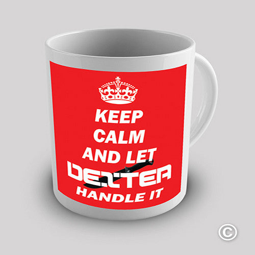 Keep Calm And Let Dexter Handle It Funny Mug