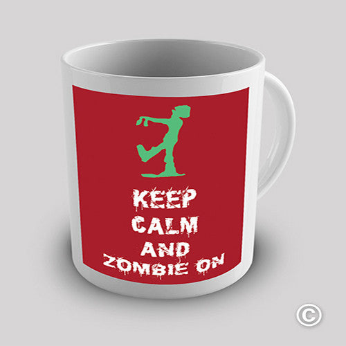 Keep Calm And Zombie On Funny Mug