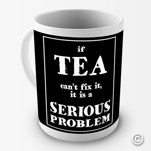 If Tea Can't Fix It Novelty Mug