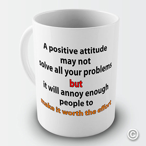 Positive Attitude Funny Mug