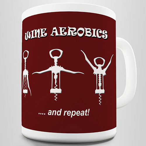 Wine Aerobics Novelty Mug