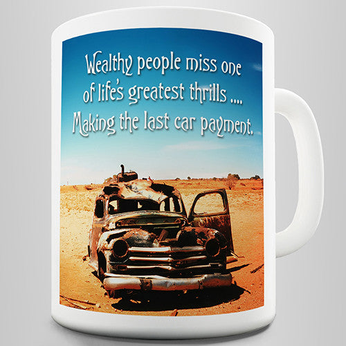 Last Car Payment Novelty Mug