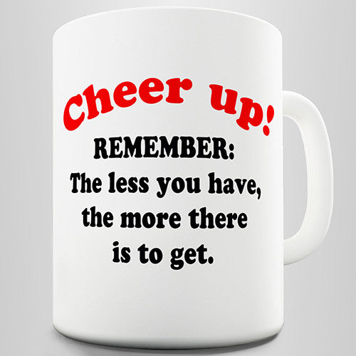 Cheer Up Novelty Mug