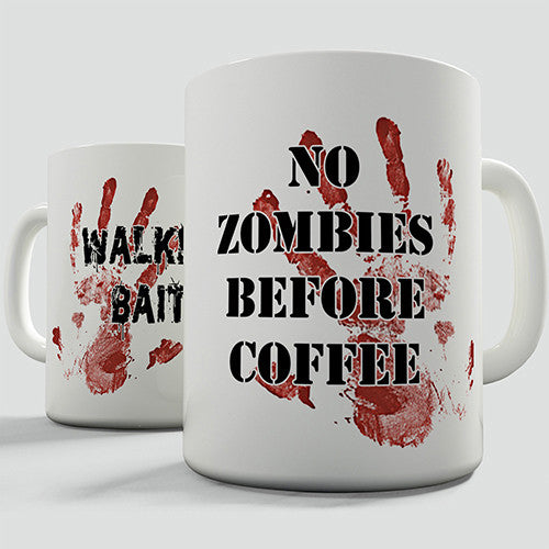 No Zombies Before Coffee Novelty Mug