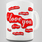 Love You In Different Languages Novelty Mug