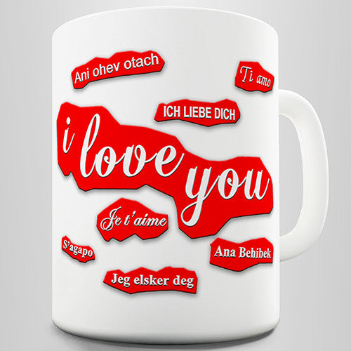 Love You In Different Languages Novelty Mug