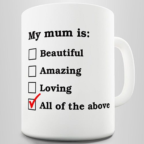 My Mum Is Beautiful Novelty Mug