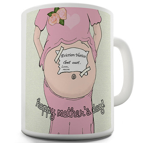 Eviction Notice Happy Mothers Day Funny Mug