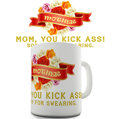 Kick Ass Mom Novelty Mug
