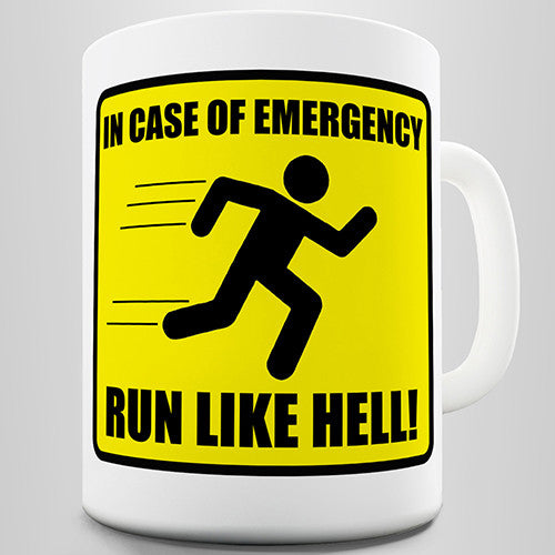 Emergency Run Like Hell Novelty Mug