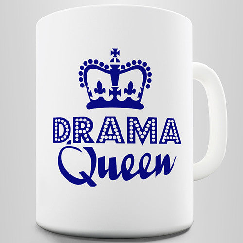Drama Queen Funny Mug