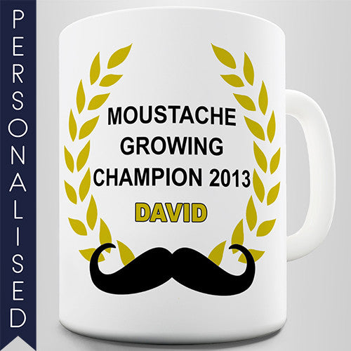 Moustache Growing Champion Personalised Mug - Twisted Envy Funny, Novelty and Fashionable tees